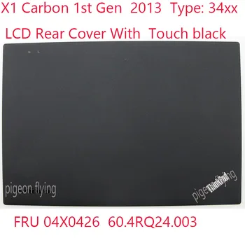 X1 Карбоновая Задняя крышка 04X0426 60.4RQ24.003 Для ноутбука Thinkpad X1 Carbon 1-го поколения 34xx LCD ВЕРХНЯЯ крышка Сенсорная 100% В ПОРЯДКЕ